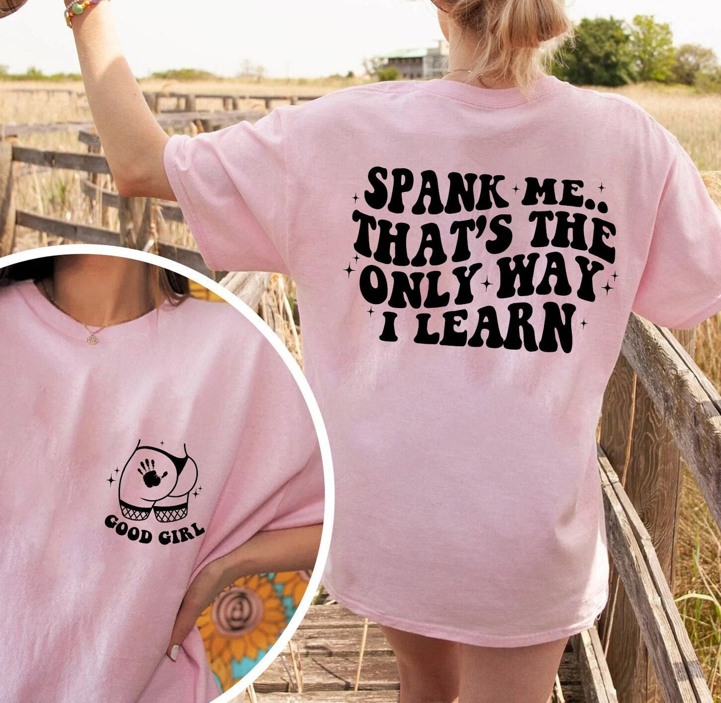 Spank Me That's The Only Way I Learn T-shirt, Good Girl Shirt, Funny Girl Tee Shirt
