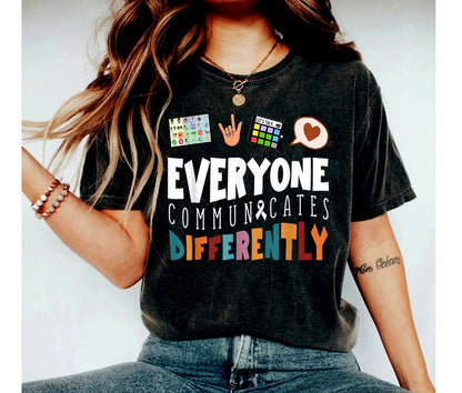 Special Education Teacher Sweatshirt, Sped Teacher Shirt, Everyone Communicates Differently Shirt, Inclusion Shirt, Behavior Analyst gift