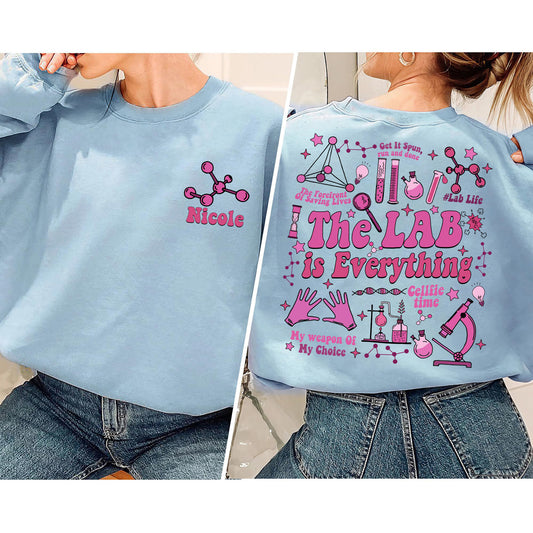 The Lab Is Everything Sweatshirt, Personalized Lab Group Shirt, Lab Week 2024 Official Themed Shirt,Medical Lab Tech Shirt,Pathologist Gifts
