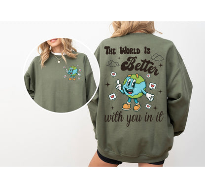 The World Is Better With You In It Sweatshirt, Mental Health Hoodie, Mental Health shirt, Mental Health Awareness, Mental Health Matters