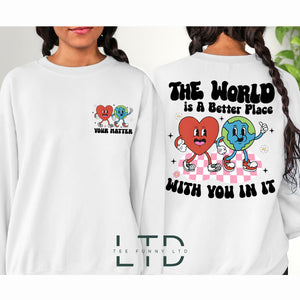 The World Is A Better Place With You In It Hoodie,Anxiety Shirt,Teacher Shirt,Psychologist Shirt,Mental Health Awareness,Counselor Gift