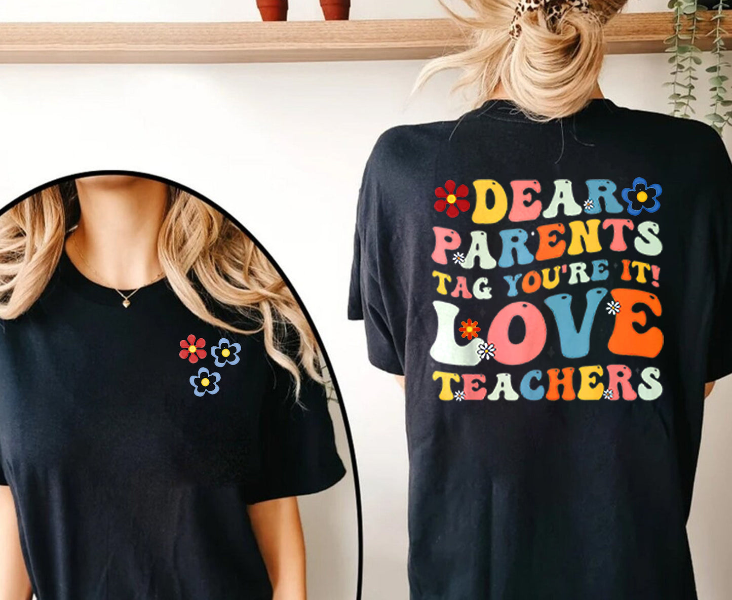 Tag You're It Shirt, Dear Parents Shirt, Tag! You're It!, Teacher Shirt, End of School Year, Parents Shirt, Love teachers shirt,Teacher tee