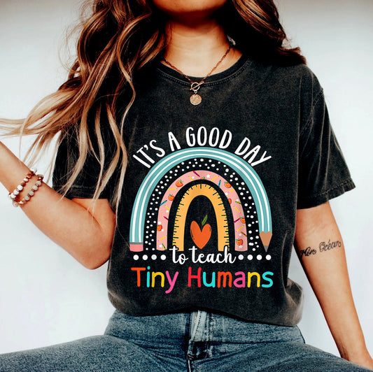 Teacher T-Shirt, Teacher Appreciation Gift, Kindergarten Teacher Shirts, Good Day To Teach Tiny Humans, Funny Teacher Tee, Gift For Teacher