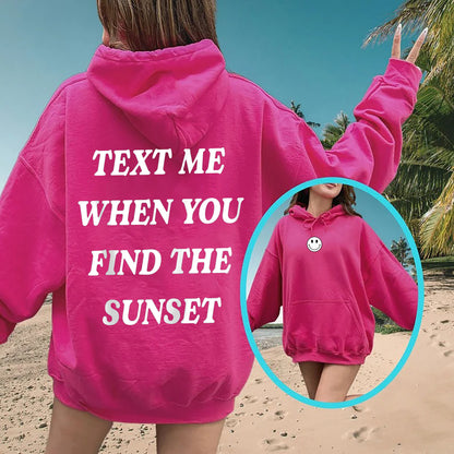 Text Me When You Find The Sunset Hoodie, Oversize Hoodie, Woman Hoodie, Aesthetic Clothes, Hoodie Woman Trendy, Summer Clothes, Minimalist