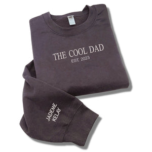 The Cool Dad SweatshirtHoodie with Custom Embroidered Est. Year Became Father