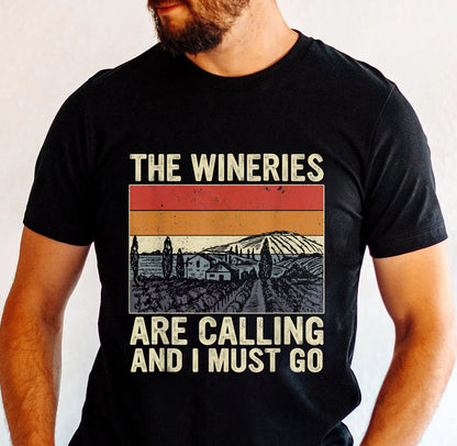 The Wineries Are Calling And I Must Go T-shirt, Funny Vintage Quote Shirt, Vintage Summer Shirt, Weekend Vacation Shirt, Funny T-shirt