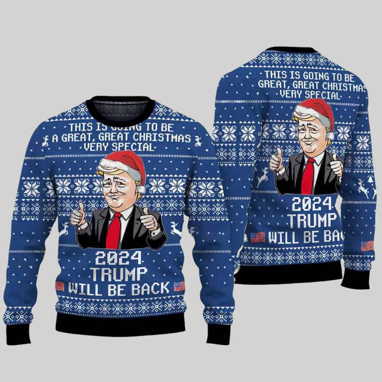 This Is Going To Be A Great Christmas Very Special 2024 Trump Will Be Back Ugly Christmas Sweater