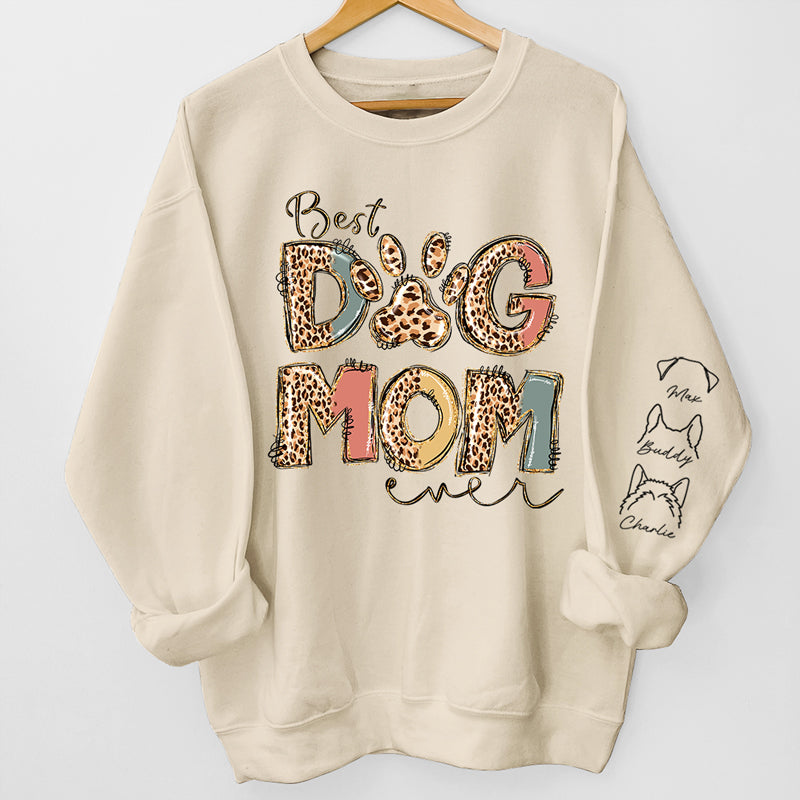 Best Dog Mom Ever - Dog Personalized Custom Sweatshirt, Gift For Pet Owners, Pet Lovers