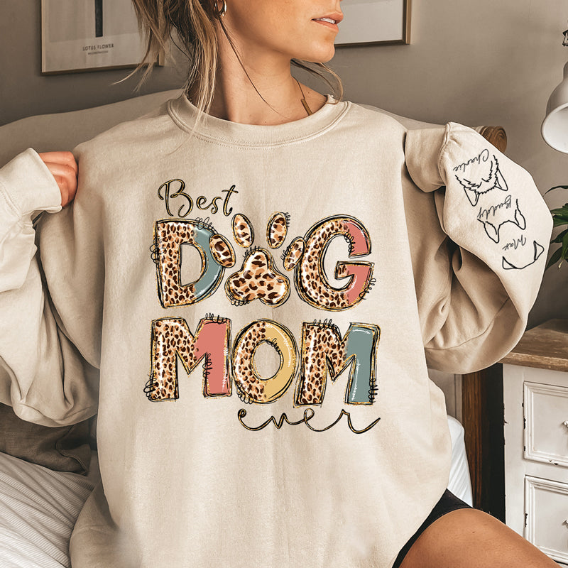 Best Dog Mom Ever - Dog Personalized Custom Sweatshirt, Gift For Pet Owners, Pet Lovers
