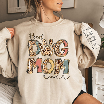 Best Dog Mom Ever - Dog Personalized Custom Sweatshirt, Gift For Pet Owners, Pet Lovers
