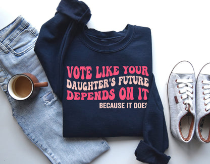 Vote Like Your Daughter’s Rights Depend On It Shirt, Vintage Feminist Shirt, Women Rights Equality, Dad Daughter Shirt, Daughter Mom Gift