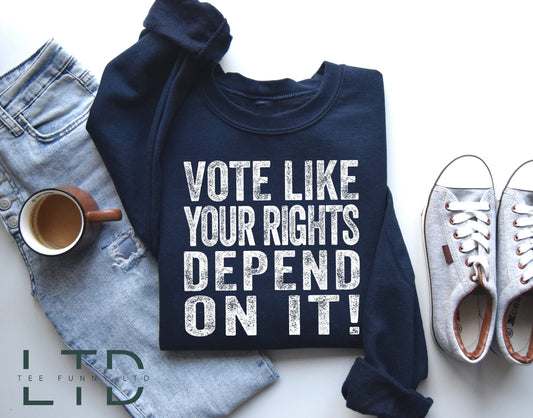 Vote Like Your Rights Depend On It Shirt, Equal Rights Shirt, Roe V Wade Tee, Vote Blue Shirt,Abortion Ban Protest,Womens Rights Equality