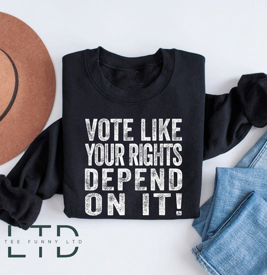 Vote Like Your Rights Depend On It Shirt, Equal Rights Shirt, Roe V Wade Tee, Vote Blue Shirt,Abortion Ban Protest,Womens Rights Equality