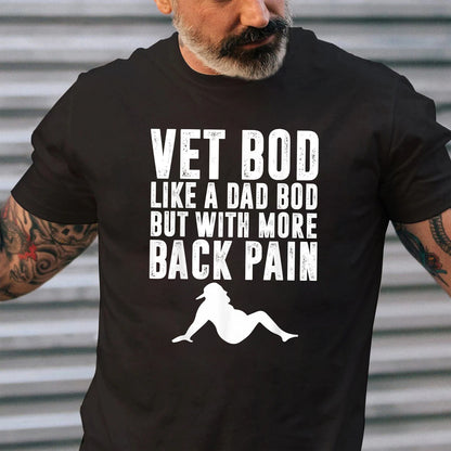 Vet Bod Tshirt  Like A Dad Bob But With More Back Pain Military Veteran T-Shift  American Flag Sleeve Tee  Patriotic Fathers Day Gift tee