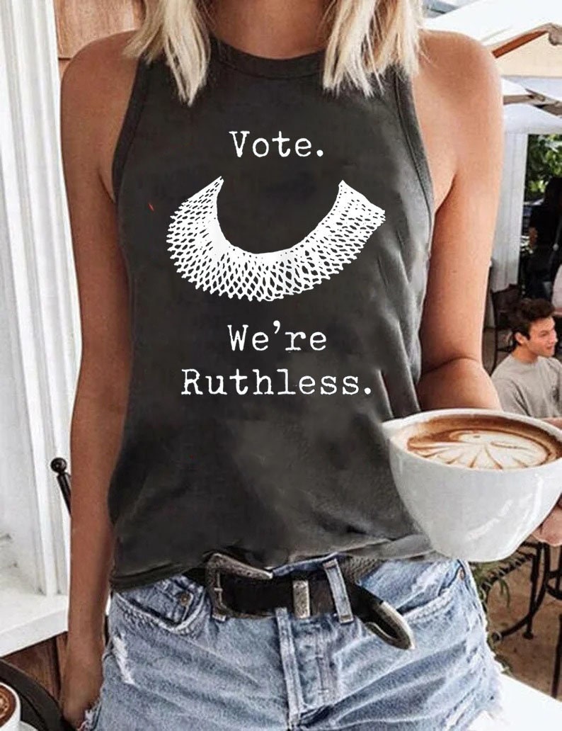 Vote We are Ruthless Tank Top, Ruth Bader Ginsburg Shirts, Pro Choice Shirt, Women Rights T-Shirt, Roe V Wade Shirt