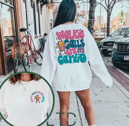 Walkie Calls Are My Cardio Sweatshirt, Special Education Teacher T Shirt, Hoodie Gift For Her, Behavior Therapist Shirt, School Psychologist