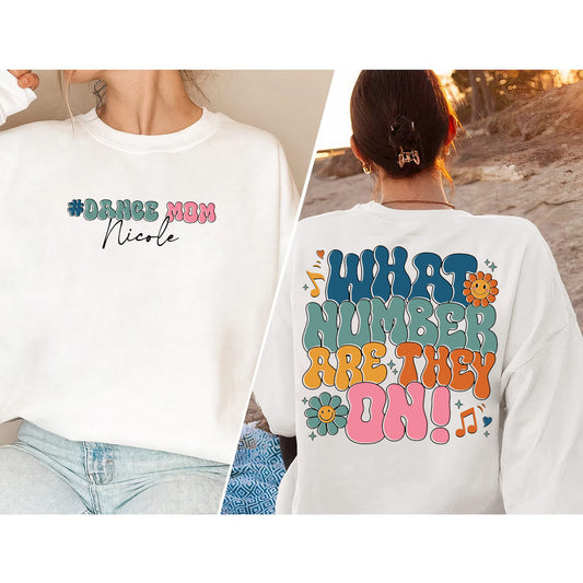 What Number Are They On Sweatshirt, Funny Dance Mom Shirt, Dance Mom Life Shirt, Custom Name Gift, Dance Competition Tee Trendy Dance Tee