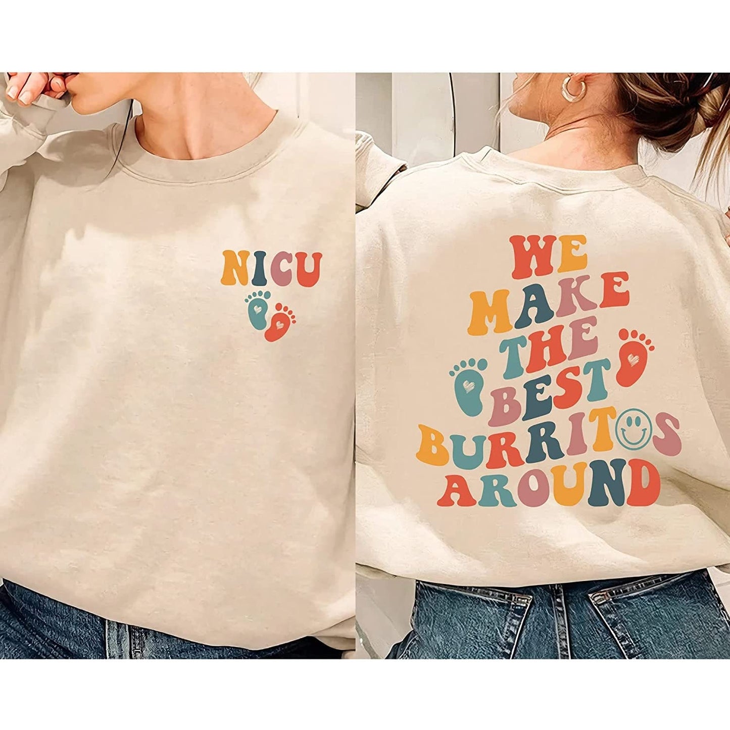 We Make The Best Burritos Around Sweatshirt, NICU Nurse T-Shirt, Nurse Appreciation, Neonatal Icu Nurse Hoodie, Nurse Sweatshirt, Nurse Gift