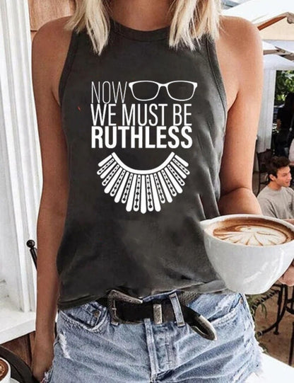 We Must Now Be Ruthless Tank Top, Ruth Bader Ginsburg Shirt, Notorious RBG Shirt, Feminist TShirt, Rights Shirt for Women, Woman Up Shirt