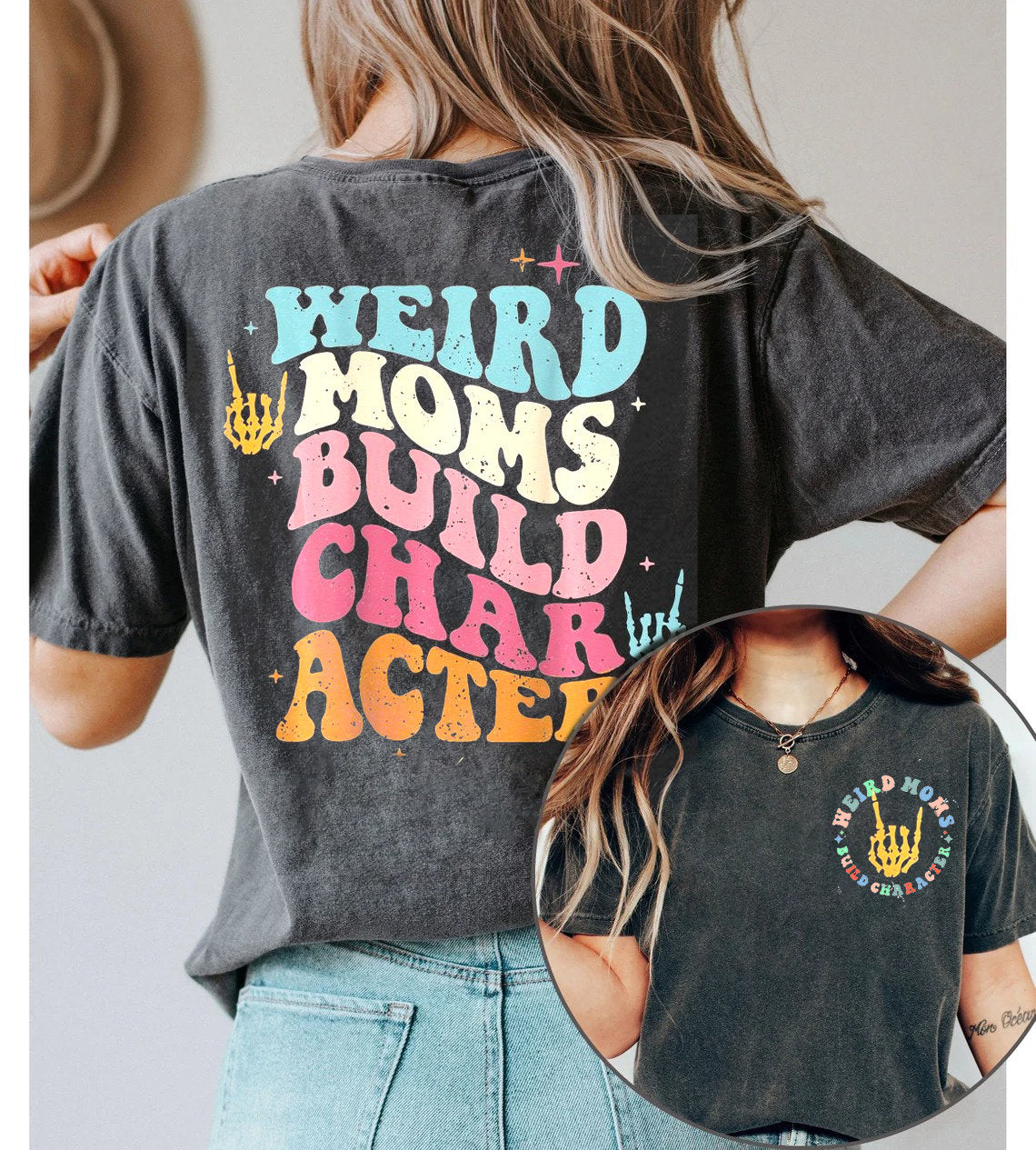 Weird Moms Build Character Shirt, Groovy Weird Mom Tee Gift, Funny Mama Shirt, Mom Life Shirt, New Mom gift, Trendy Mom Shirt, Cool Mom Tee