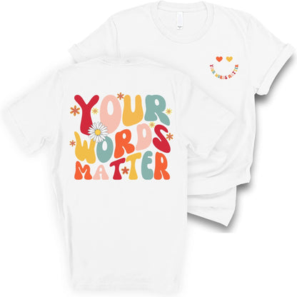 Your Words Matter Shirt, AAC SPED Teacher Inclusion Tshirt, Neurodiversity Bcba Slp Teachers Gifts, Language Special Education, Words Matter