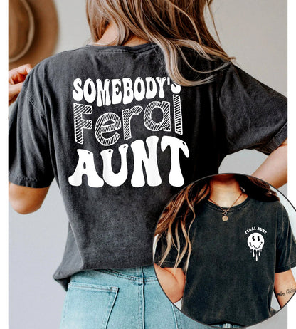feral aunt shirt, Cool Aunts Sweatshirt, Aunts Gift, Aunts Birthday Gift, Sister Gifts, Auntie Sweatshirt, Aunts Sweatshirt