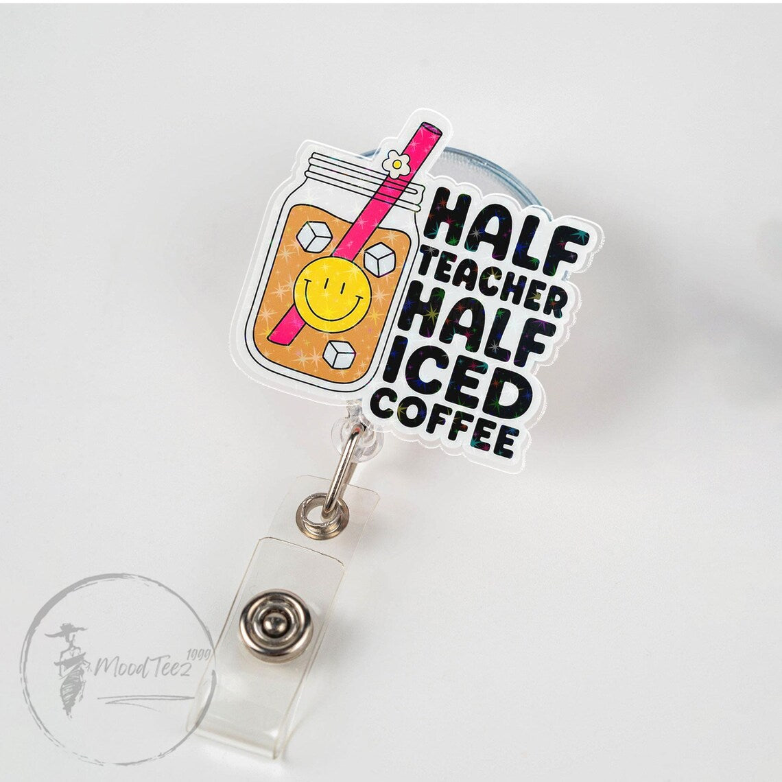 Half Teacher, Half Iced Coffee Badge Reel, Fun Coffee-Themed ID Holder, Cute Teacher Gift, Motivational Badge Reel for Educators