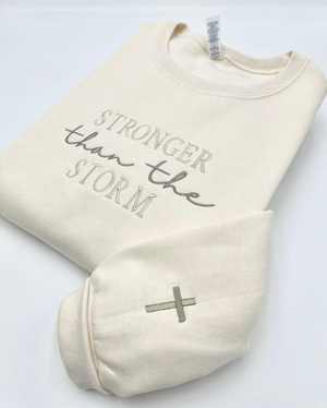 Stronger Than The Storm Sweatshirt or Hoodie | Christian Apparel | Faith-Based Inspirational | Christian Style Crewneck | Gift for Friend