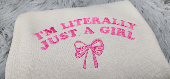 I'm Just a Girl Embroidered Crewneck - I'm Literally Just a Girl - Bow Crewneck - Dainty Bow Shirt -T-Shirt - Sweatshirt - Hoodie