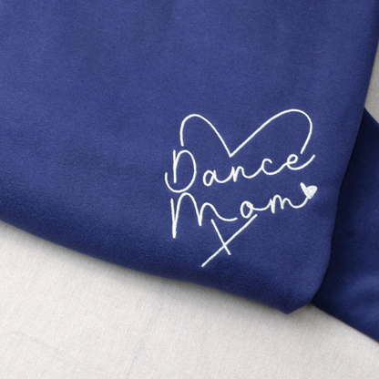 Custom Dance Mom Embroidered Sweatshirt, Personalized Dancer Name on Sleeve, Gift for Dance Mama, Dancing Crewneck for Mothers Day, Mom Gift