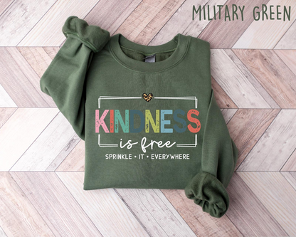 Kindness is Free Sprinkle It Everywhere Sweatshirt, Positive Quote, Be Kind Sweatshirt