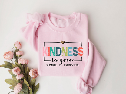 Kindness is Free Sprinkle It Everywhere Sweatshirt, Positive Quote, Be Kind Sweatshirt