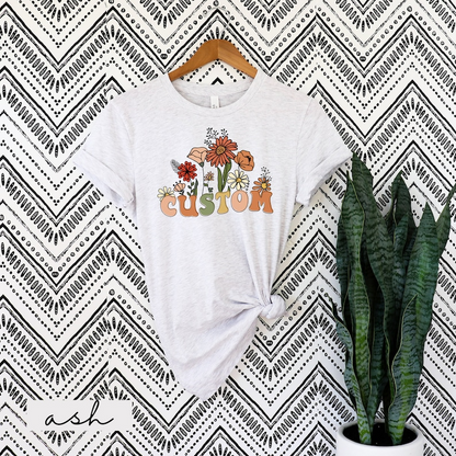 Wildflowers Custom Shirt, Cute Custom Shirts, Custom T-shirt, Personalized Tshirt Custom Gift Shirt