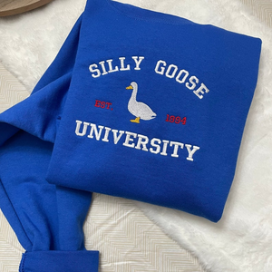 Silly Goose University Embroidered Sweatshirt- Embroidered Crewneck| unisex Sweatshirt- funny clothing- gifts