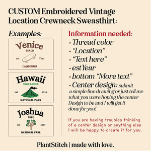 Custom ANY LOCATION Embroidered Crewneck Sweatshirt - Personalized Design / Vintage Embroidered Crew/ Personalized Embroidered Sweatshirt