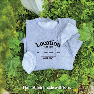 Custom ANY LOCATION Embroidered Crewneck Sweatshirt - Personalized Design / Vintage Embroidered Crew/ Personalized Embroidered Sweatshirt