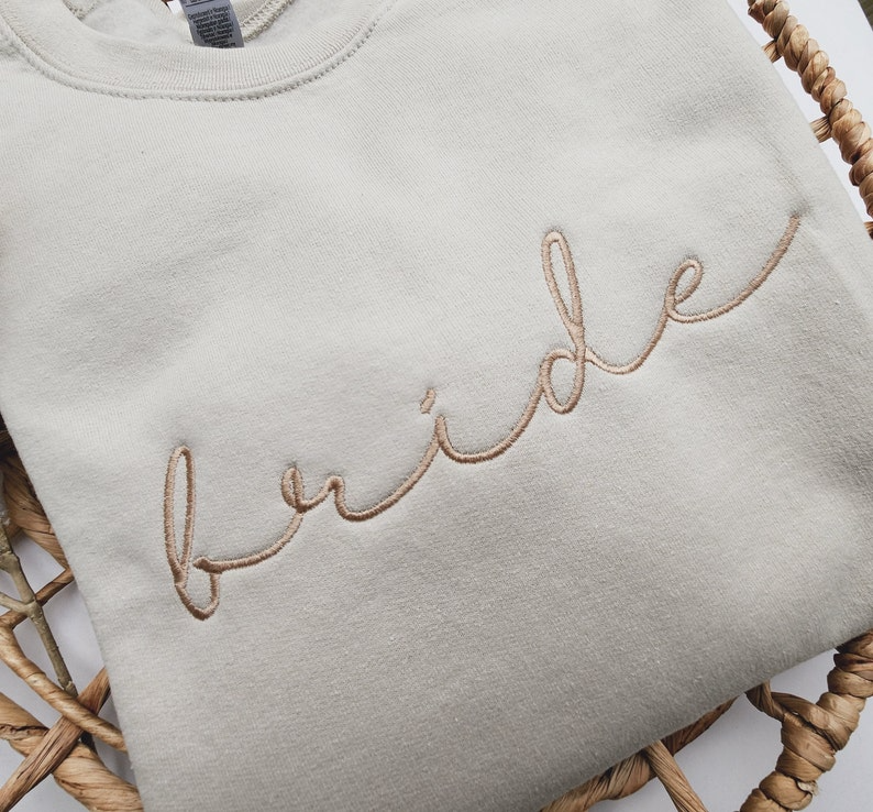 Embroidered Bride Sweatshirt, Custom Embroidered Bridal Party Gift, Wedding, Custom Embroidered Wedding Gift, Engagement Gift