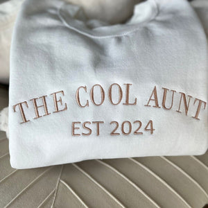 Embroidered Custom The Cool Aunt Sweatshirt, Personalized Aunt Hoodie With Est Custom Date, Cool Aunt Outfit, New Aunt Crewneck, Apparel