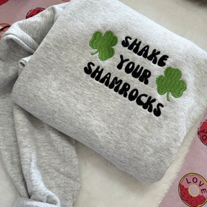 Shake Your Shamrocks Embroidered Sweatshirt| Style Embroidered Crewneck| St. Patty’s Day- Patrick’s Day- holidays- march- leprechauns