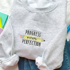 Progress Over Perfection Embroidered Gemma Crewneck Sweatshirt | Cozy Teacher Crewneck | Teacher Gift | Teach Sweatshirt