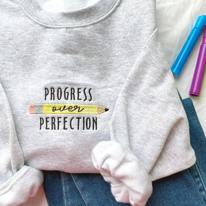 Progress Over Perfection Embroidered Gemma Crewneck Sweatshirt | Cozy Teacher Crewneck | Teacher Gift | Teach Sweatshirt