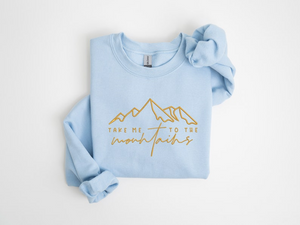 Take Me To The Mountains Embroidery Shirt, Travel Embroidered Sweatshirt, Camping Shirt, Hiking Shirt, Adventure Shirt, Wanderlust Shirt