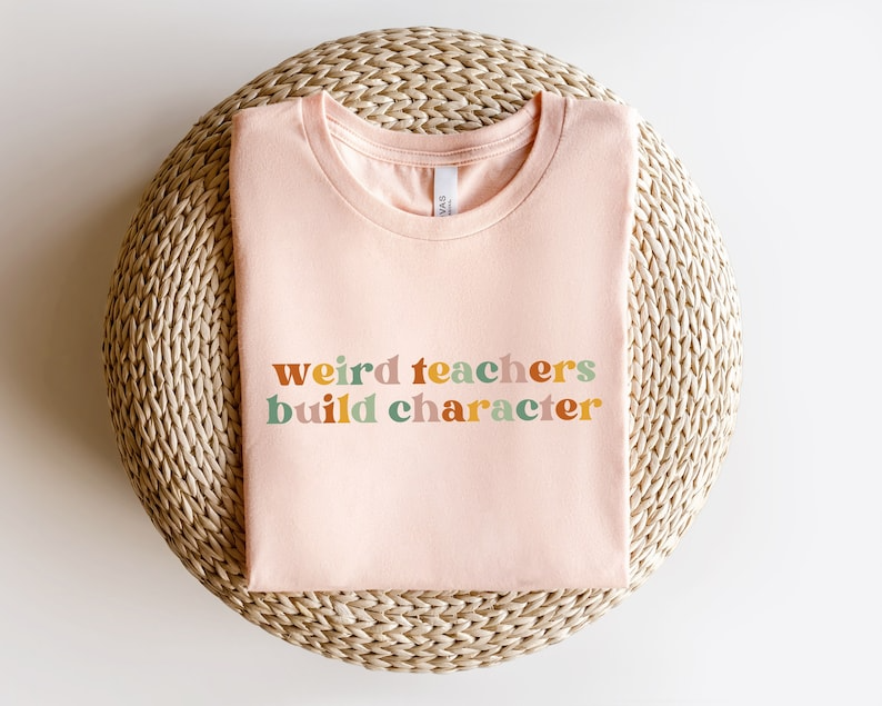 Weird Teachers Build Character Shirt, Retro Teachers Shirt, Teacher's Day Gift, Teacher Appreciation Shirt, Teacher Gift, Best Teacher Shirt