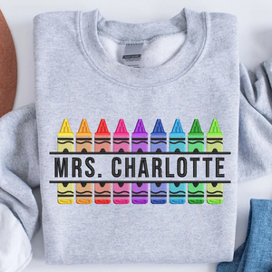 Customized Teacher Embroidered Sweatshirt, Back to School, Kindergarten Shirt, Personalized Name Teacher Gift, Crayon Shirt, Teacher Gift