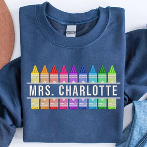 Customized Teacher Embroidered Sweatshirt, Back to School, Kindergarten Shirt, Personalized Name Teacher Gift, Crayon Shirt, Teacher Gift