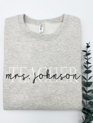 Embroidered Custom Teacher Mrs. Last Name Sweatshirt or Hoodie, Personalized Gift, Gift for Tutor-Teacher, Cute Teacher Shirt, Gift for Her