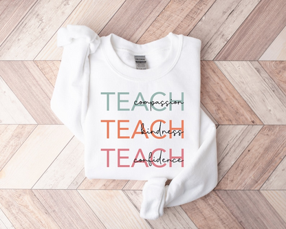 Cute Teach Sweatshirt, Compassion Kindness Confidence Teacher Sweatshirt, Teacher Appreciation Gifts, Group Teacher Sweatshirt, New Teacher