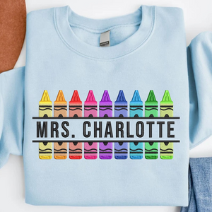 Customized Teacher Embroidered Sweatshirt, Back to School, Kindergarten Shirt, Personalized Name Teacher Gift, Crayon Shirt, Teacher Gift