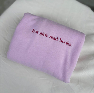 EMBROIDERED Hot Girls Read Books Sweatshirt, Book Lover Gift, Gift for Her, Reading Lover Crewneck, Bookish Sweater, Personalized Gift, Book