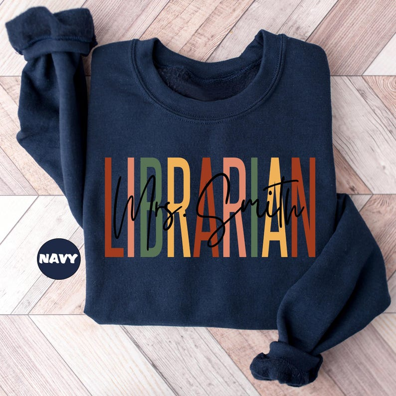 Custom Librarian Sweatshirt, Personalized Librarian Name Hoodie, Back To School Outfit, Librarian Day School Clothing, New Librarian Gifts